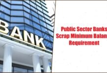 Public Sector Banks Scrap Minimum Balance Requirement