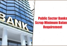 Public Sector Banks End Minimum Balance Rule: What It Means for Your Savings Account Public Sector Banks Scrap Minimum Balance Requirement