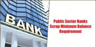 Public Sector Banks Scrap Minimum Balance Requirement