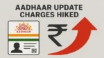 Aadhaar Update Charges Hiked