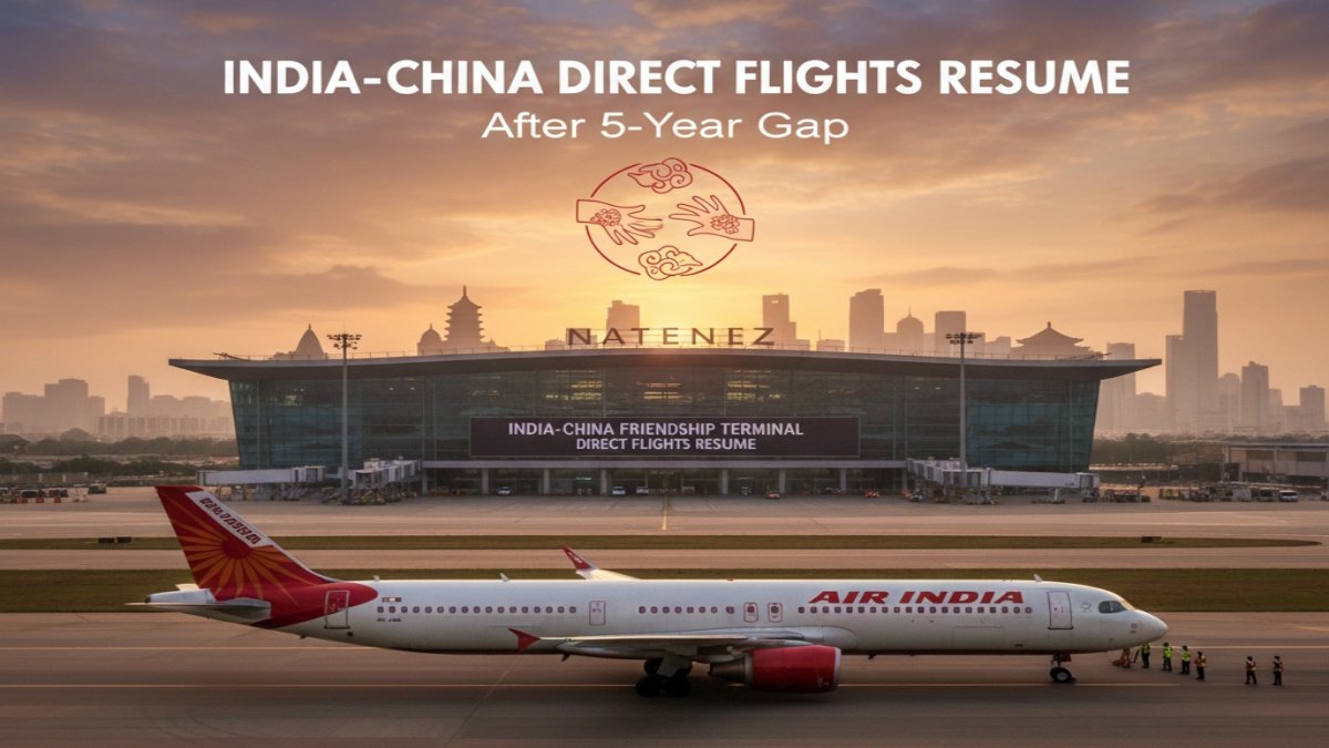 India-China Direct Flights Resume After 5-Year Gap: New Era of Connectivity Begins