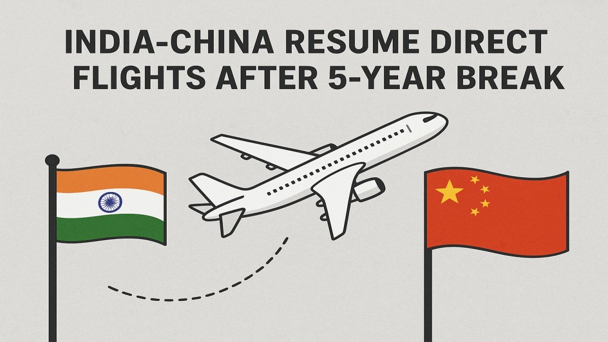 India-China Resume Direct Flights After 5-Year Break: Major Step Toward Diplomatic Normalization