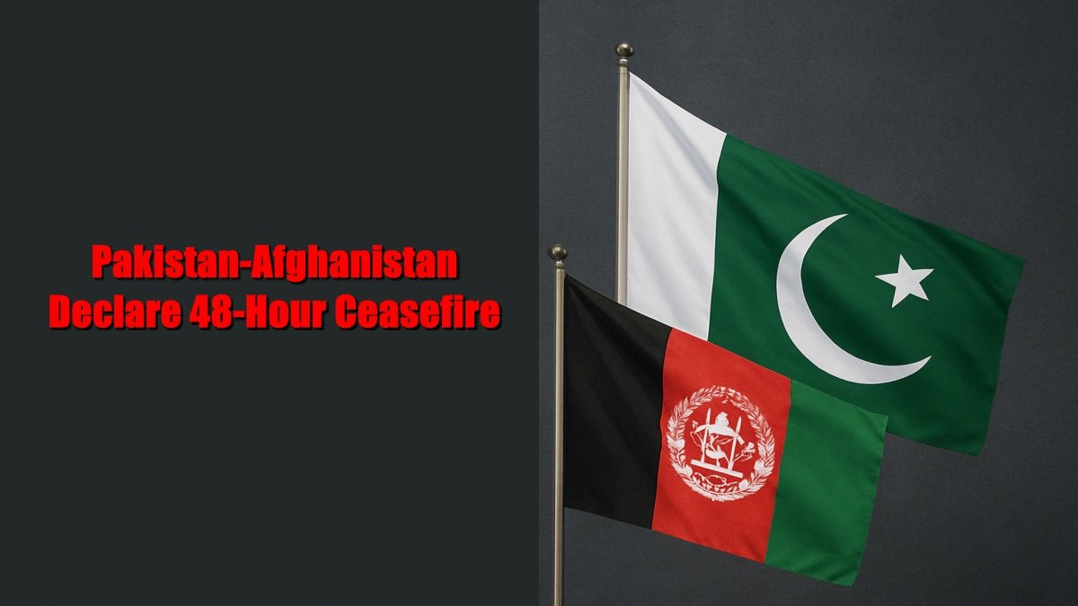 Pakistan-Afghanistan Declare 48-Hour Ceasefire After Deadly Border Clashes Kill Dozens