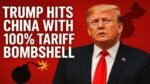 Trump Hits China With 100% Tariff Bombshell