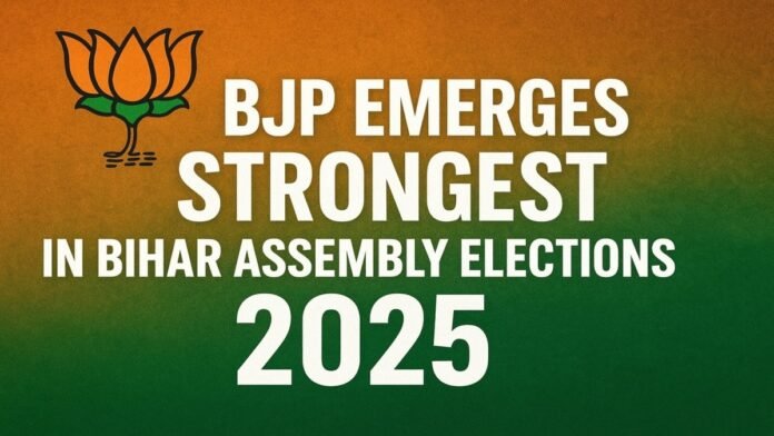 BJP Emerges Strongest in Bihar Assembly Elections 2025 BJP Emerges Strongest in Bihar Assembly Elections 2025