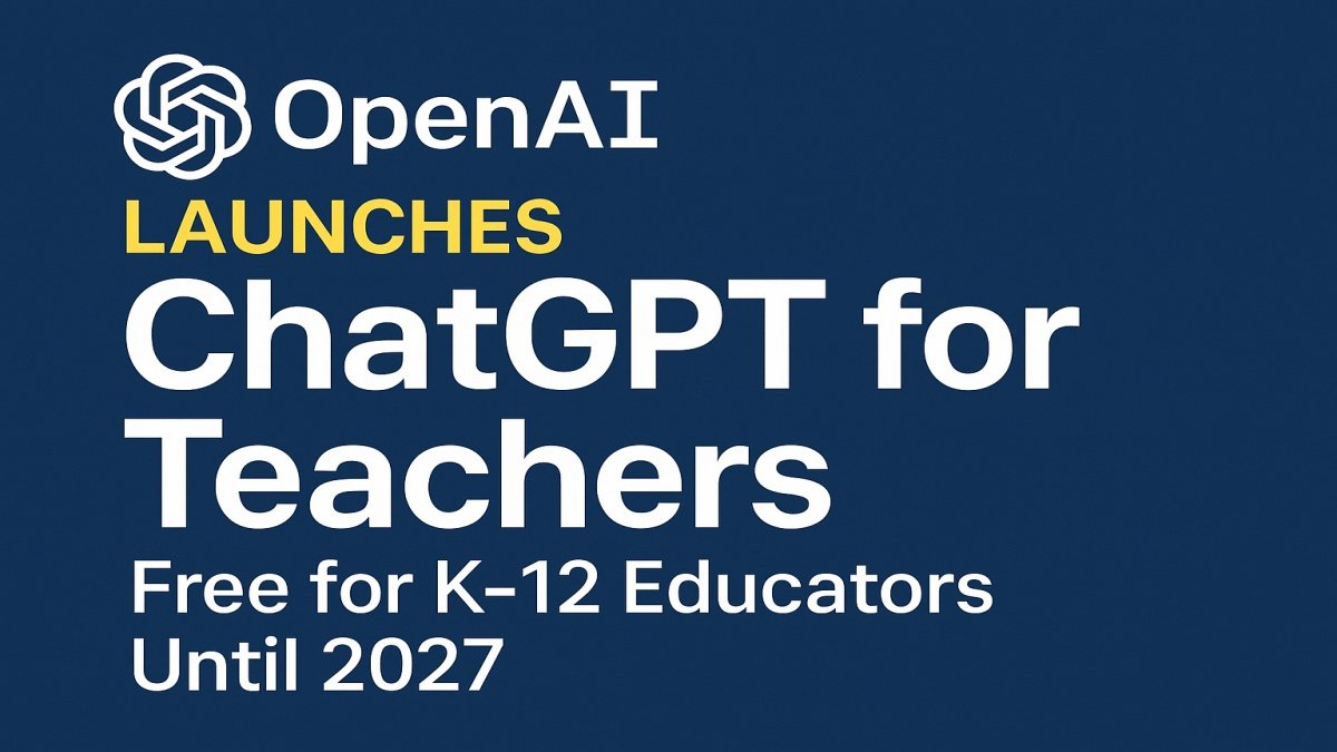 OpenAI Launches ChatGPT for Teachers, Free for K-12 Educators Until 2027