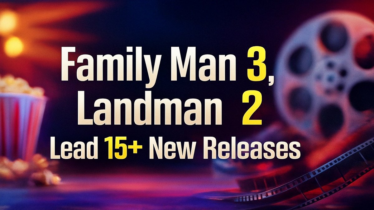 Blockbuster Week For OTT Lovers: Family Man 3, Landman 2 Lead 15+ New Releases