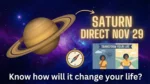 Retrograde Saturn in going direct on the 29th of November, Know how will it change your life? Saturn going direct