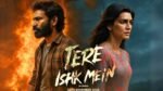 Tere Ishk Mein Trailer