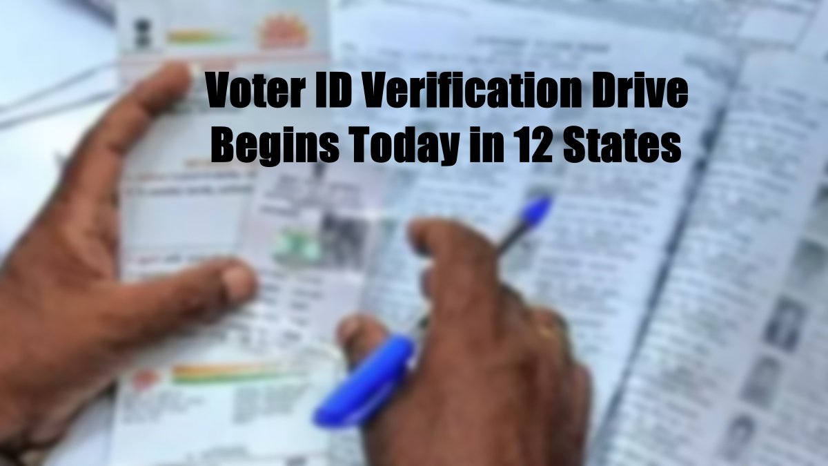 Voter ID Verification Drive Begins Today in 12 States: What You Need to Know