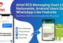 Airtel RCS Messaging Goes Live Nationwide, Android Users Get WhatsApp-Like Features Airtel RCS