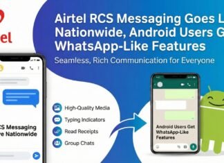 Airtel RCS Messaging Goes Live Nationwide, Android Users Get WhatsApp-Like Features Airtel RCS