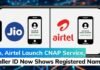 Jio, Airtel Launch CNAP Service, Caller ID Now Shows Registered Names