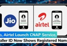 Jio, Airtel Launch CNAP Service, Caller ID Now Shows Registered Names Jio, Airtel Launch CNAP Service, Caller ID Now Shows Registered Names
