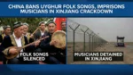 China Outlaws Islamic Greetings and Uyghur Songs in Cultural Suppression Campaign China Bans Uyghur Folk Songs