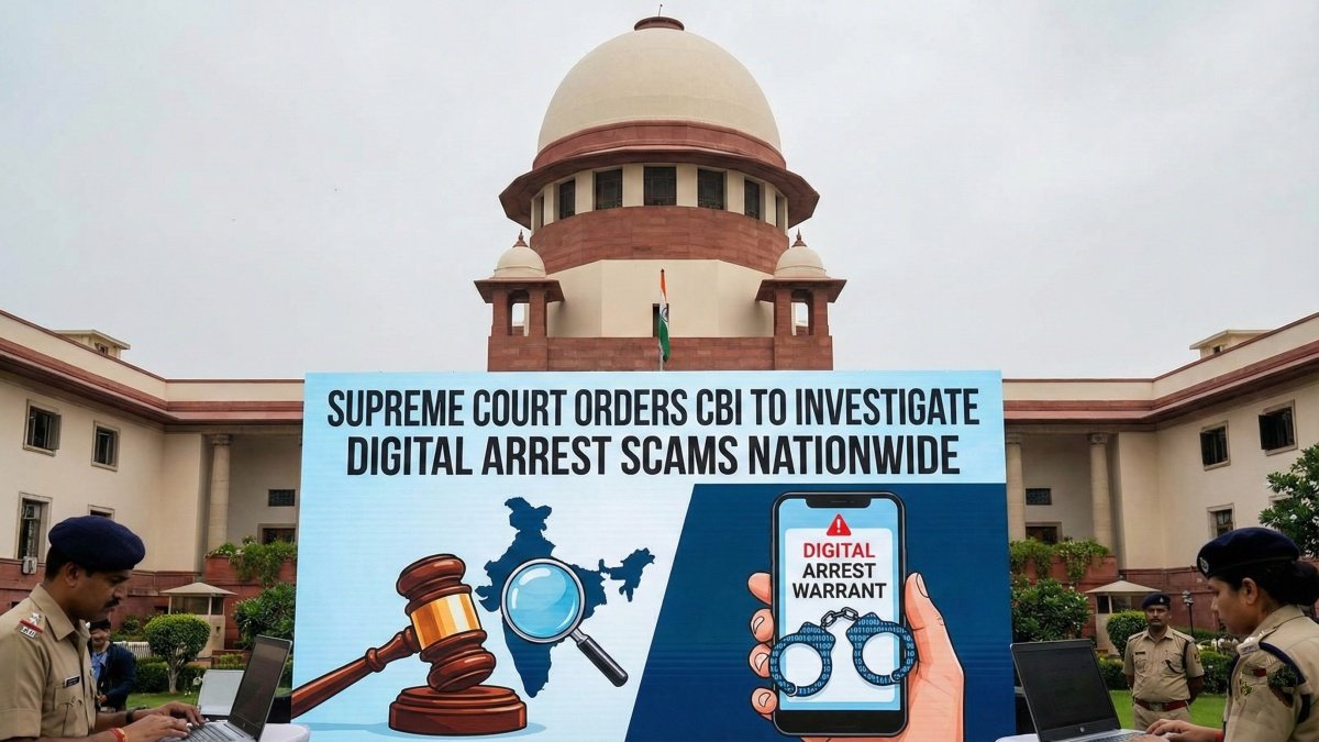 Supreme Court Orders CBI to Investigate Digital Arrest Scams Nationwide, ₹3,000 Crore Fraud Alert