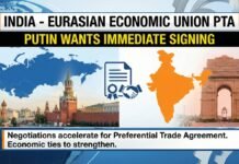 India Eurasian Economic Union PTA, Putin Wants Immediate Signing EAEU