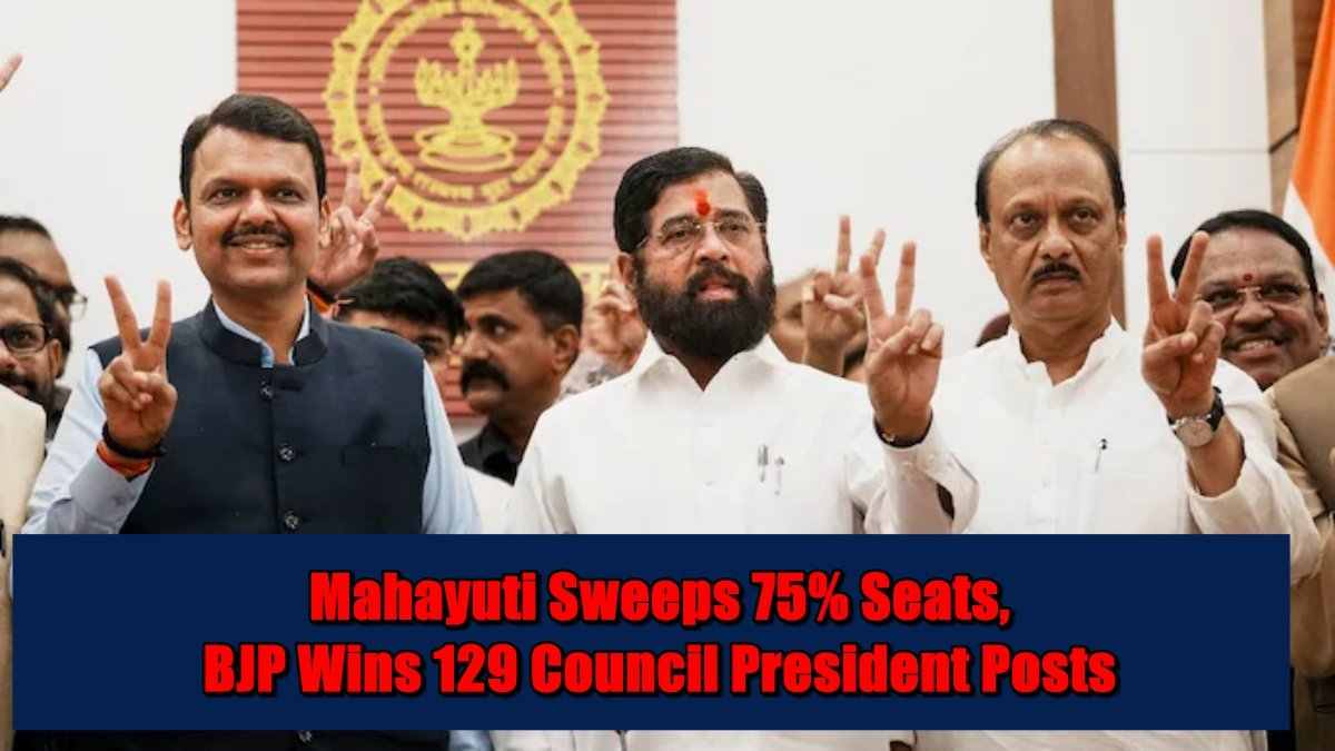 Maharashtra Local Polls: Mahayuti Sweeps 75% Seats, BJP Wins 129 Council President Posts