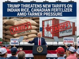 Trump Threatens New Tariffs on Indian Rice, Canadian Fertilizer Amid Farmer Pressure New Tariffs on Indian Rice