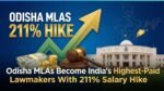 Odisha MLAs Become India’s Highest-Paid Lawmakers With 211% Salary Hike Odisha MLAs