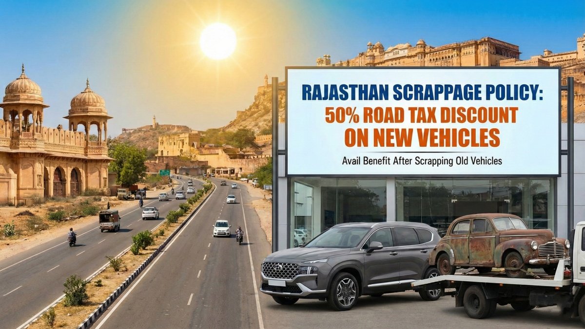 Rajasthan Offers 50% Road Tax Discount on New Vehicles Under Scrappage Policy