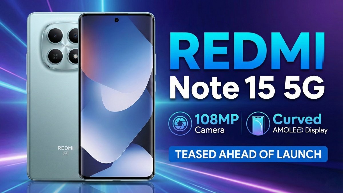 Redmi Note 15 5G with 108MP Camera, Curved AMOLED Display Teased Ahead of Launch