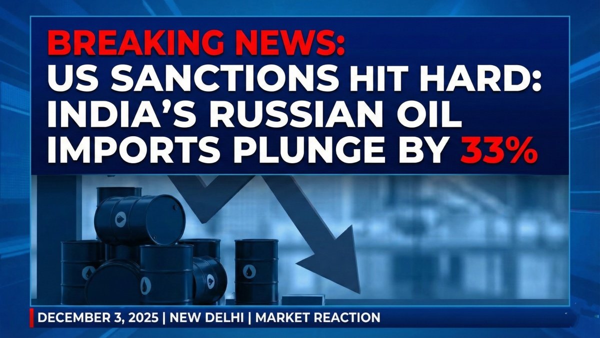 US Sanctions Hit Hard: India’s Russian Oil Imports Plunge by 33%