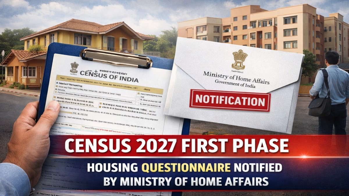 Census 2027 First Phase: Housing Questionnaire Notified by Ministry of Home Affairs