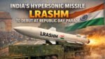 India’s Hypersonic Missile LRASHM to Debut at Republic Day Parade India's Hypersonic Missile LRASHM