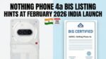 Nothing Phone 4a BIS Listing