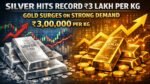 Silver Hits Record ₹3 Lakh Per Kg, Gold Surges on Strong Demand Silver Hits Record ₹3 Lakh Per Kg
