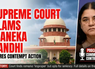 Supreme Court Slams Maneka Gandhi Over Podcast Comments, Spares Contempt Action Supreme Court Slams Maneka Gandhi