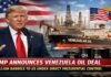 Trump Announces Venezuela Oil Deal