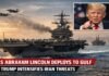 USS Abraham Lincoln Deploys to Gulf as Trump Intensifies Iran Threats USS Abraham Lincoln Deploys to Gulf