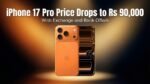 iPhone 17 Pro Price Drops to Rs 90,000 With Exchange and Bank Offers iPhone 17 Pro Price Drops