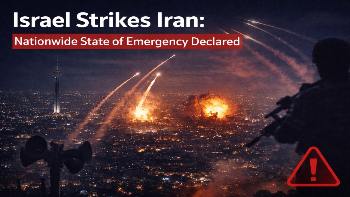 Israel Strikes Iran: Nationwide State of Emergency Declared as Tensions Escalate