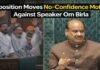 Opposition Moves No,Confidence Motion Against Speaker Om Birla