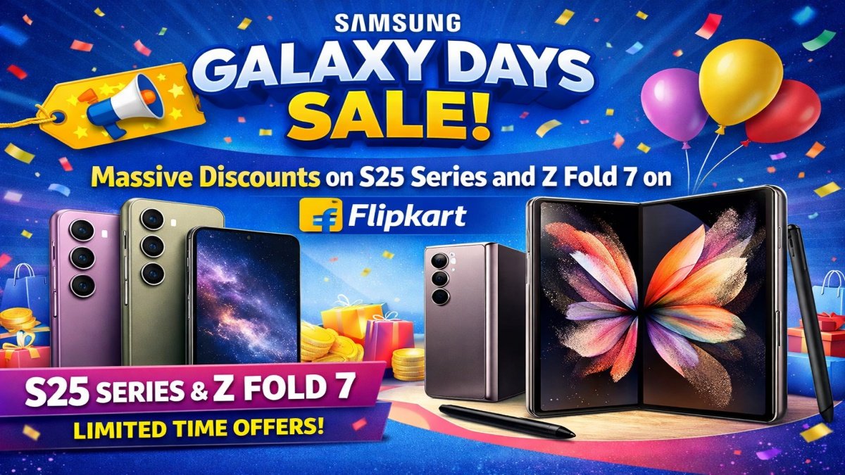Samsung Galaxy Days Sale: Massive Discounts on S25 Series and Z Fold 7 on Flipkart