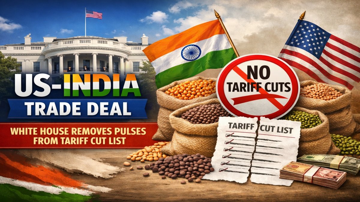 US-India Trade Deal: White House Removes Pulses from Tariff Cut List