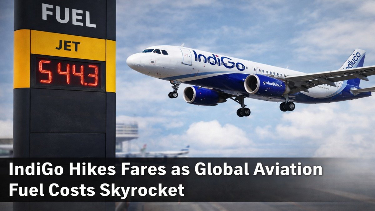 IndiGo Hikes Fares as Global Aviation Fuel Costs Skyrocket