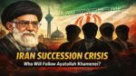 Iran Succession Crisis