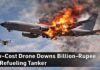 Asymmetric Strike: Low-Cost Drone Downs Billion-Rupee US Refueling Tanker Low-Cost Drone Downs Billion-Rupee US Refueling Tanker