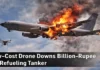 Low-Cost Drone Downs Billion-Rupee US Refueling Tanker