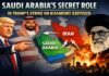 Saudi Arabia’s Secret Role