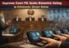 Supreme Court PIL Seeks Biometric Voting