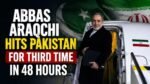 Abbas Araqchi Hits Pakistan for Third Time in 48 Hours