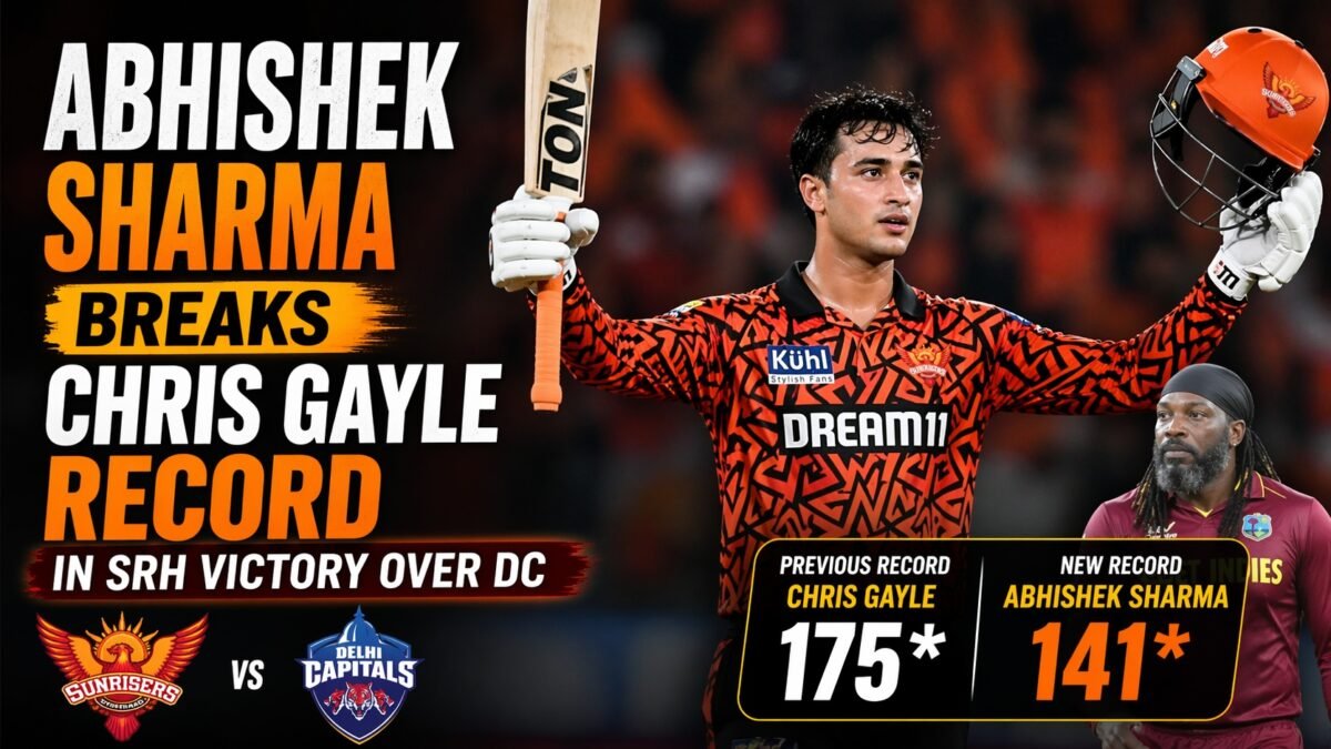 Abhishek Sharma Breaks Chris Gayle Record in SRH Victory Over DC