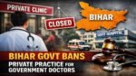 Bihar Govt Bans Private Practice for Doctors