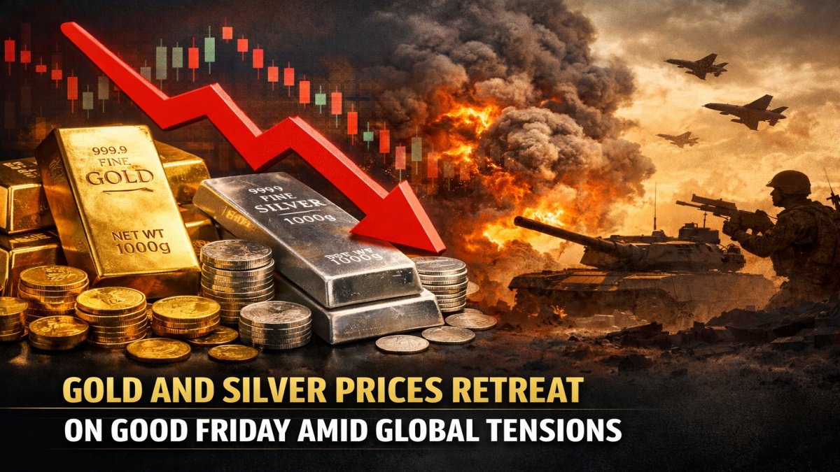 Gold and Silver Prices Retreat on Good Friday Amid Global Tensions