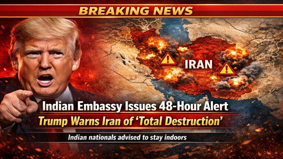 Indian Embassy Issues 48-Hour Alert as Trump Threatens Iran With ‘Total Destruction’